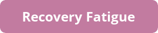 Recovery Fatigue